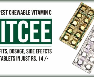 Cheapest Vitamin C VITCEE Tablets Benefits, Uses, Dosage & Side Effects