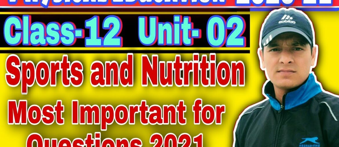 Sports and Nutrition Class 12 Unit 2 Important Questions || Physical Education Class 12 Chapter 2