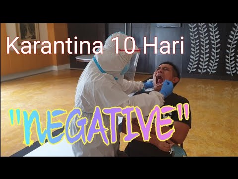10 Hari Karantina, Virus Covid-19 - NEGATIVE, Alhamdulillah