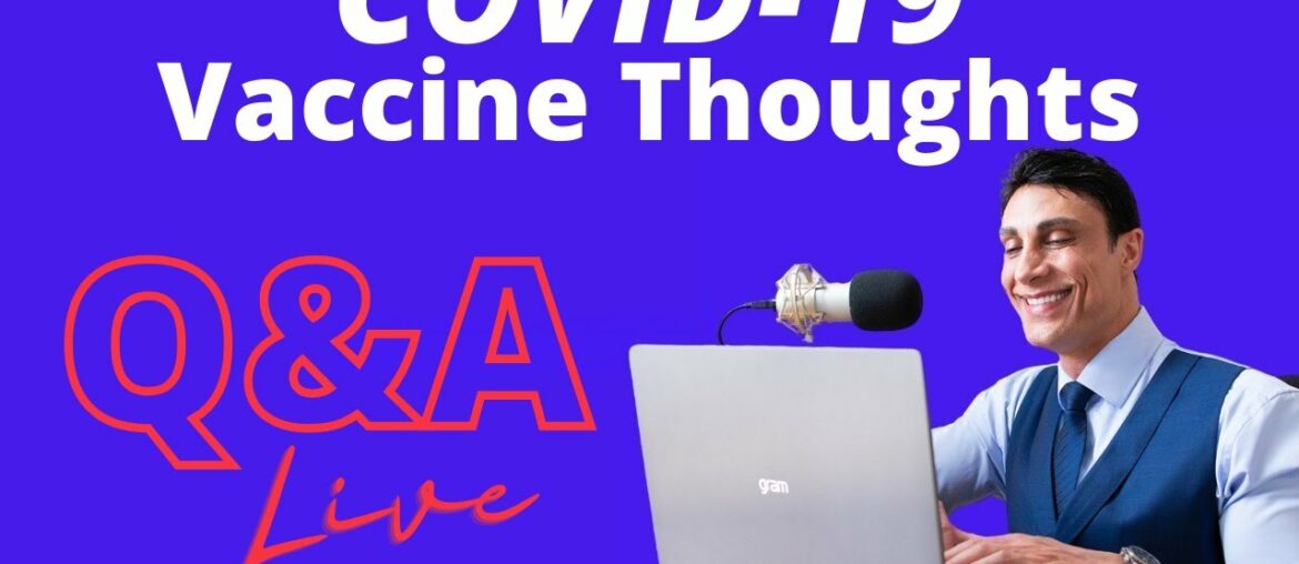 COVID-19: Vaccine Thoughts
