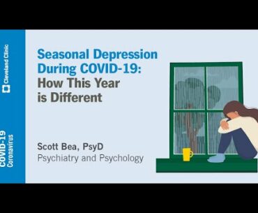 Seasonal Depression During COVID-19: How This Year is Different | Scott Bea, PsyD