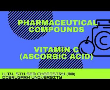 introduction to pharmaceutical compounds / vitamin c/ ascorbic acid