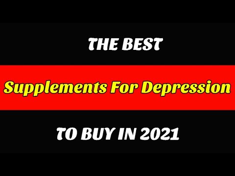 Best Supplements For Depression To Buy In 2021