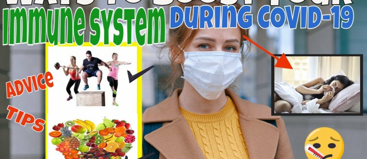 Ways to Boost Your Immune System During COVID-19/ How to Boost your Immune System during COVID.