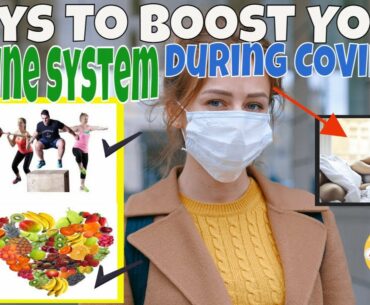 Ways to Boost Your Immune System During COVID-19/ How to Boost your Immune System during COVID.