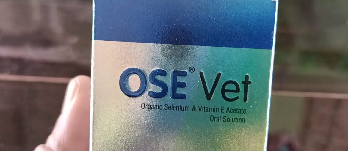 OSE Vet (Organic Selenium & Vitamin E Acetate Oral Solution) SK-F