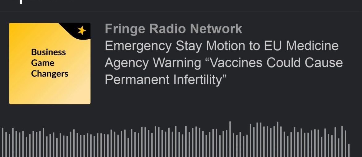 Emergency Stay Motion to EU Medicine Agency Warning “Vaccines Could Cause Permanent Infertility”