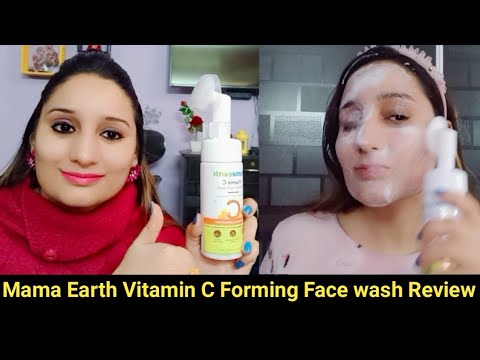 Mama Earth Vitamin C Forming Face wash Review with Demo