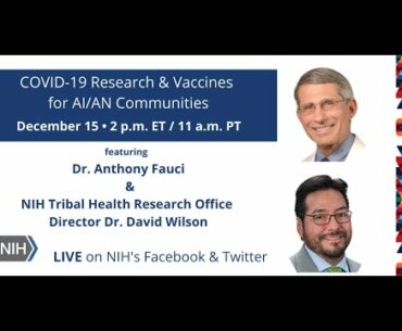 COVID-19 Research & Vaccines for AI/AN Communities featuring Dr. Anthony Fauci and Dr. David Wilson