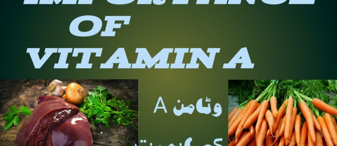 Importance OF Vitamin A, What Is Vitamin A, Properties Of Vitamin A,