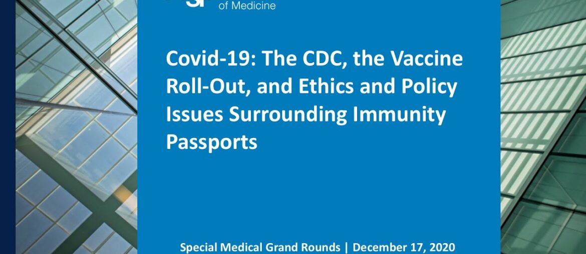 Covid-19: The CDC, the Vaccine Roll-Out, and Ethics and Policy Issues Surrounding Immunity Passports