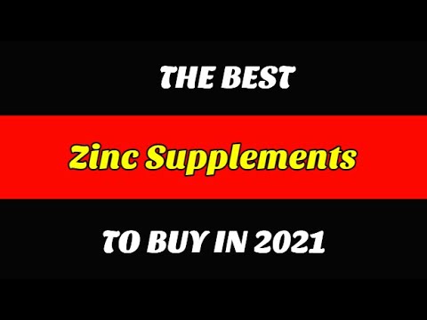 Best Zinc Supplements To Buy In 2021