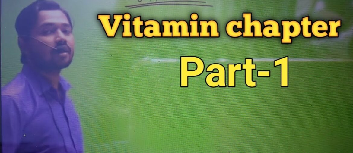 Vitamin chapter part-1, All types of vitamin,vitamin kya hota hai vitamin kitne prakar Ka hota hai