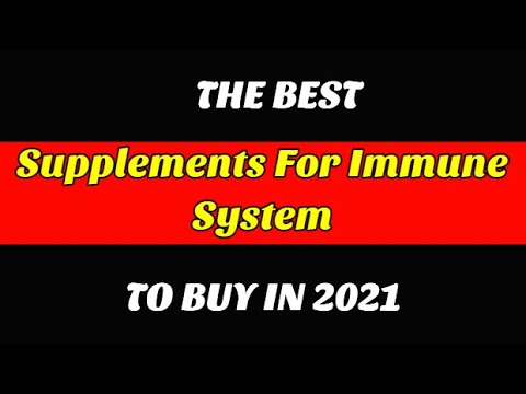 Best Supplements For Immune System To Buy In 2021