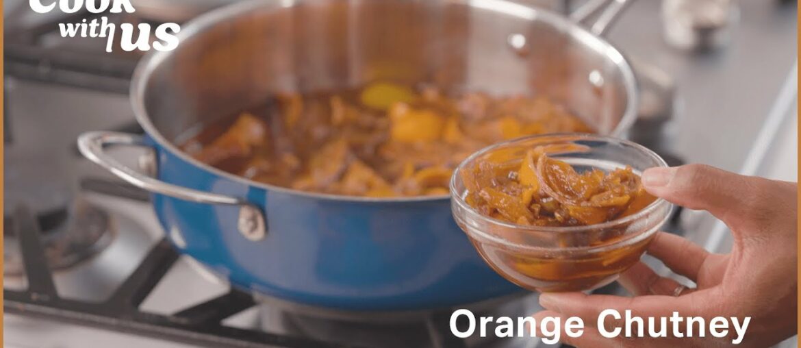 Orange Citrus Chutney Recipe | Cook With Us | Well+Good
