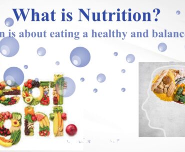 Introduction to Nutrition l Nutrients l Types of Nutrients l