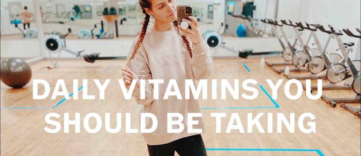 Daily vitamins you should be taking