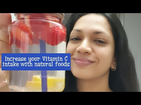 Increase your Vitamin C intake to boost your immunity | Vitamin C | Natural foods
