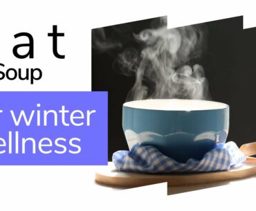 Eat Soup For Winter Wellness