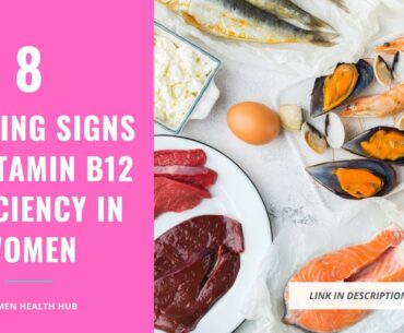 8 Serious Symptoms of Vitamin B12 Deficiency in Women (You Should Never Ignore!)