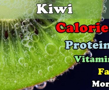 KIWI - Calories, Proteins, Vitamins, Fat, Minerals [ANALYSIS]