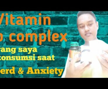 #7  Vitamin B complex yang saya konsumsi saat gerd & anxiety