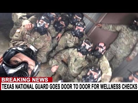 BREAKING: TEXAS NATIONAL GUARD GOES DOOR TO DOOR FOR WELLNESS CHECKS - PREPARE FOR TYRANNY