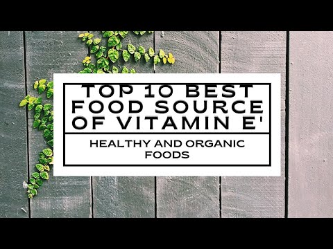 Top 10 Best food Source of Vitamin E | Healthy Organic Food | Ate Bing's Channel