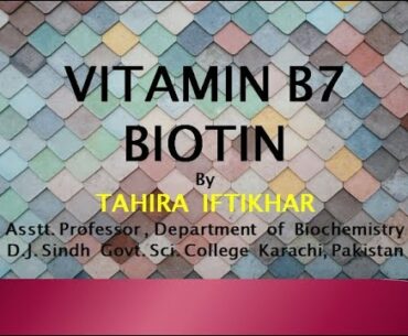 VITAMIN B7 (BIOTIN). Easy and complete in Urdu/Hindi