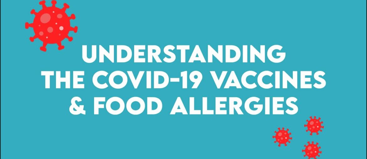 Understanding the Covid-19 Vaccines & Food Allergies