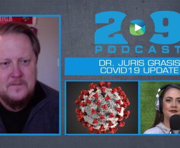 Dr. Juris Grasis: Covid19 Update | 209 Podcast