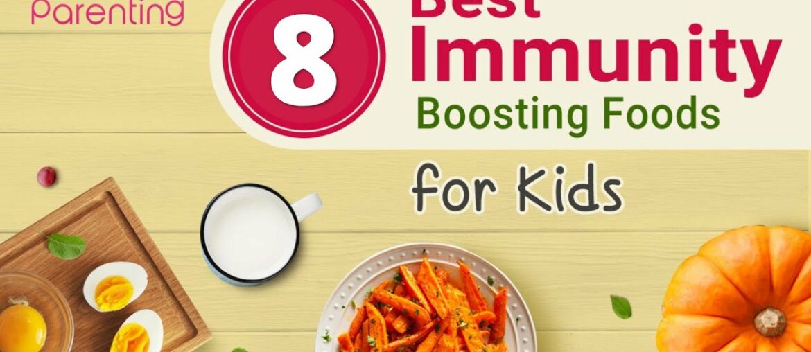 8 Immunity-Boosting Foods for Kids