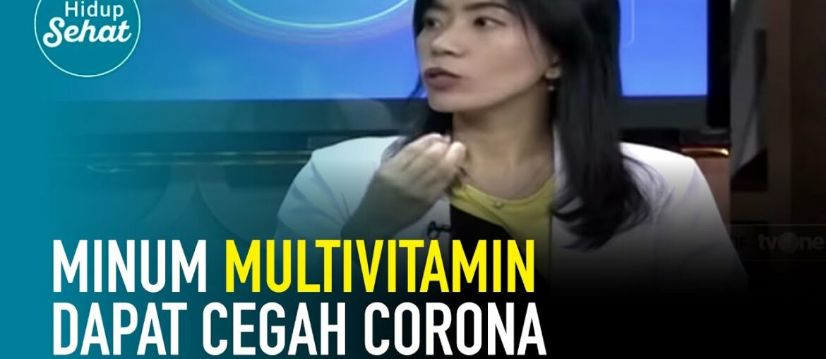 Penjelasan Dokter Soal Suplemen Multivitamin Bisa Cegah Corona | Ayo Hidup Sehat