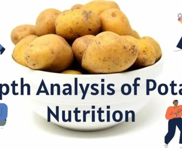 Depth Analysis of Potato Nutrition fact and it's Principles, Vitamins and Minerals Nutrient values