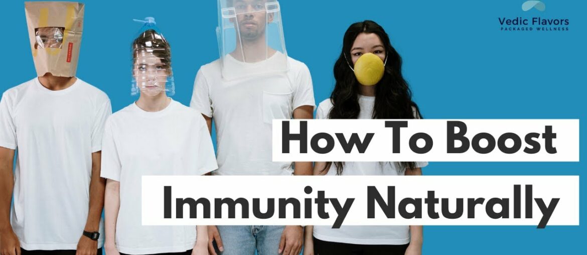 How to boost immune system naturally? | How to Increase immunity  by food? | Vedic Flavors