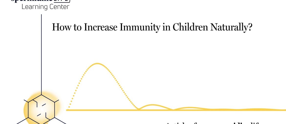 How to Increase Immunity in Children Naturally?