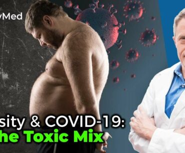 Obesity and COVID-19 - The Toxic Mix (LIVE)