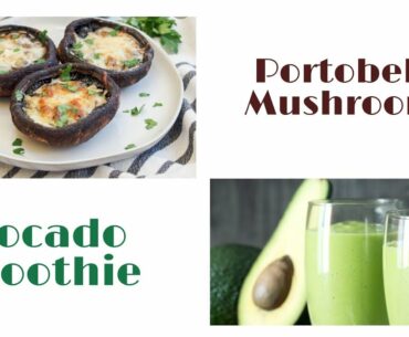 Stuffed Portobello Mushrooms and an Avocado Weight Loss/Vegan Smoothie | Bins Wellness Secrets