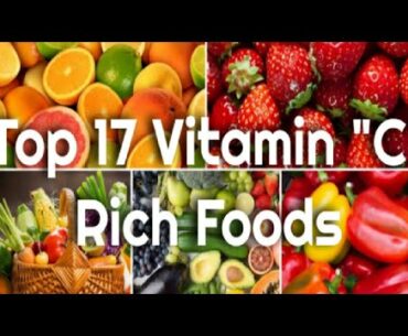 Top 17 Vitamin "C" Rich Foods || Health || Fitness.