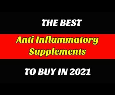 Best Anti Inflammatory Supplements To Buy In 2021