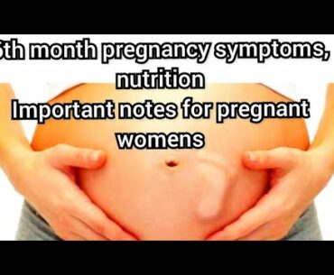 #pregnancysymptoms#nutrition#tamil 6th month pregnancy symptoms, nutrition & important notes