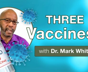 Comparing the three COVID-19 vaccines (EXPLAINED)