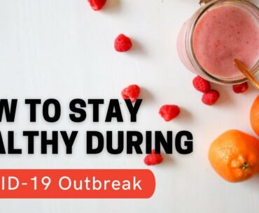 How to stay healthy during the COVID19 outbreak