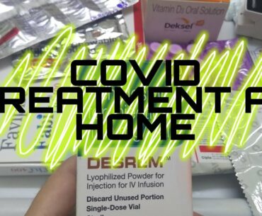 Covid Treatment at HOME | Medications | Corona virus ka ghar pe ilaaj.