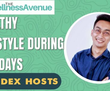 Healthy Lifestyle During the Holidays | Dr. Dex HOSTS The Wellness Avenue