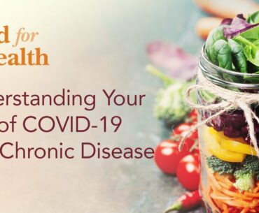 Food for Health: Understanding Your Risk of COVID-19 with Chronic Disease