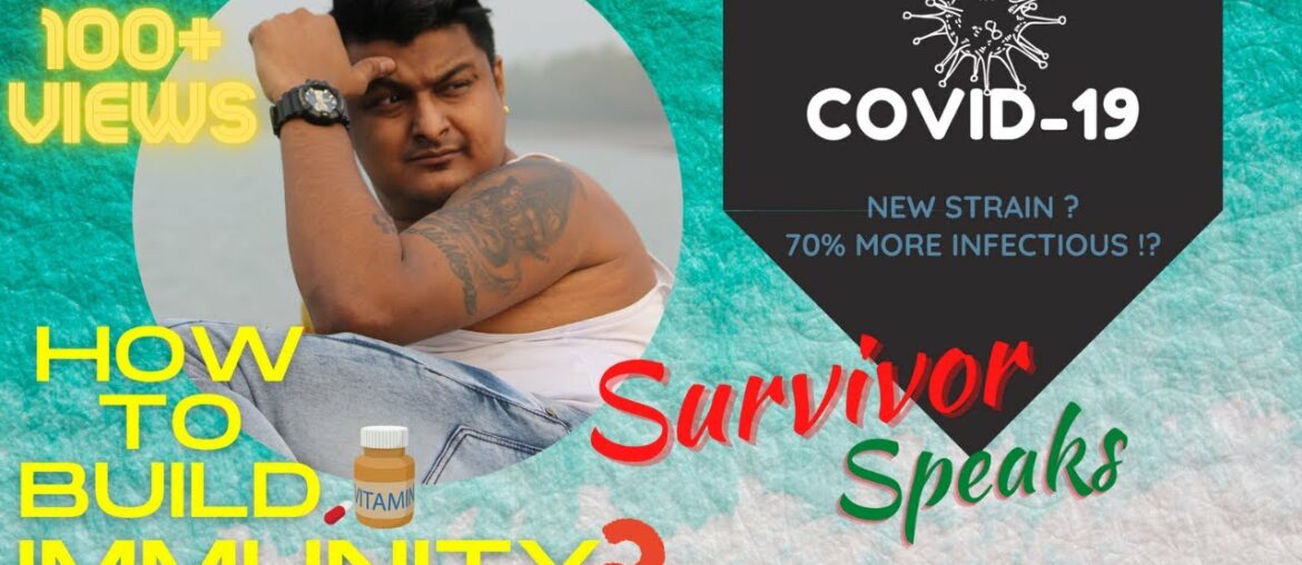 COVID NEW STRAIN || COVID SURVIVOR REAL STORY || HOW TO INCREASE IMMUNITY  ||