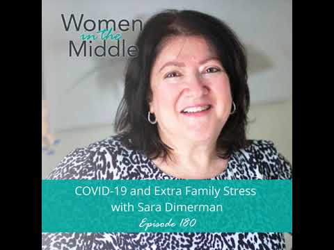 EP #180: Covid 19 and Extra Family Stress with Sara Dimerman