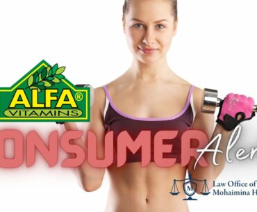 The Law Office of Mohaimina Haque Product Warning: Alfa Vitamins