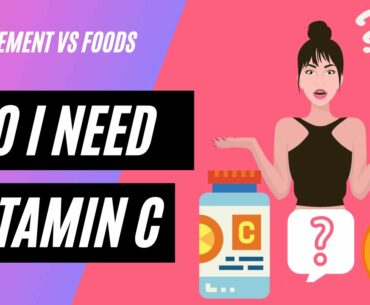 Do You Need Vitamin c Supplements - Vitamins: Do you need supplements?